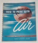 Vintage 1947 How To Paint With Frank J. Knaus Airbrush Art Book Paasche. Fixed Price $25.00.