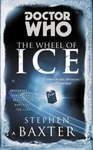 Wheel Of Ice, Paperback By Baxter, Stephen, Brand New, Free Shipping The Us. Fixed Price $22.72.